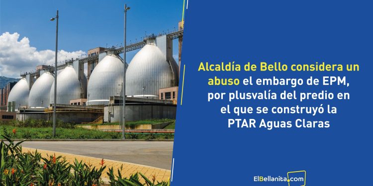 Alcaldía de Bello rechazó comunicado de EPM que anuncia embargo por Aguas Claras